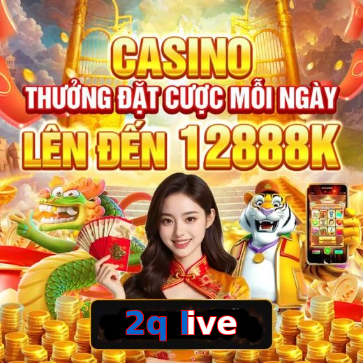 2q live